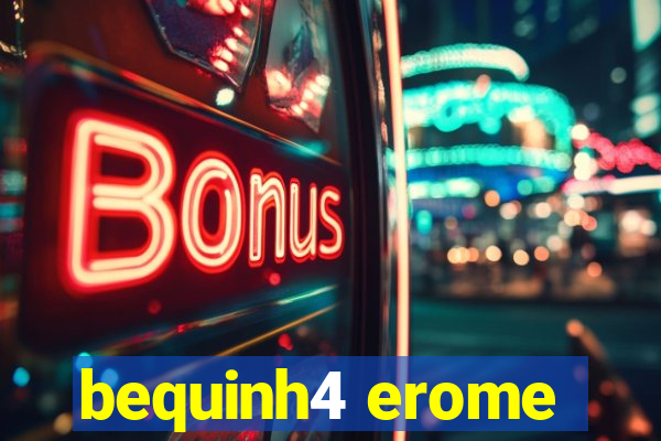 bequinh4 erome